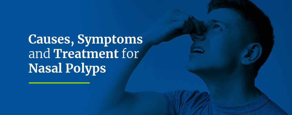 nasal polyp causes and treatments
